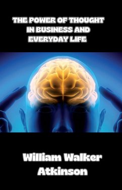 Cover The Power of Thought in Business and Everyday Life (translated) (eBook, ePUB)
