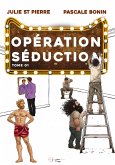 Opération séduction - Tome 1 (eBook, ePUB)