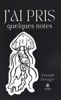 J'ai pris quelques notes (eBook, ePUB) - Zwenger, Hannah