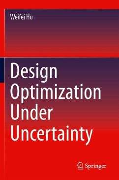 Design Optimization Under Uncertainty - Hu, Weifei