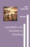 Jugendliebe und Abschiede in Flensburg