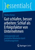 Gut schlafen, besser arbeiten: Schlaf als Erfolgsfaktor von Unternehmen