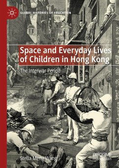 Space and Everyday Lives of Children in Hong Kong - Meng Wang, Stella