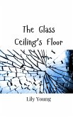 The Glass Ceiling's Floor