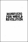 Manifesto for World Revolution Manifesto for World Revolution