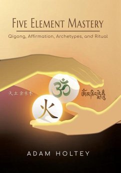 Five Element Mastery - Holtey, Adam