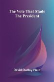 The Vote That Made the President