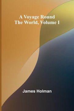 Cover A Voyage Round the World, Volume I