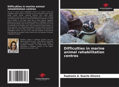 Difficulties in marine animal rehabilitation centres - Duarte Silveira, Raphaela A.