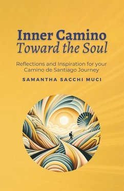 Inner Camino Toward the Soul - Sacchi Muci, Samantha