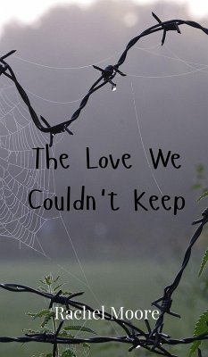 The Love We Couldn't Keep - Moore, Rachel