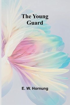 The Young Guard - E. W. Hornung