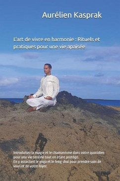 L'art de vivre en harmonie - Kasprak, Aurélien