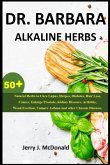 Dr. Barbara ALKALINE HERBS Dr. Barbara ALKALINE HERBS