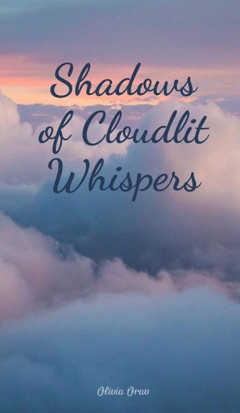 Shadows of Cloudlit Whispers Shadows of Cloudlit Whispers