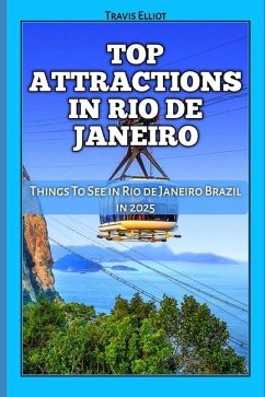 Top Attractions in Rio de Janeiro - Elliot, Travis