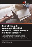 Retrofitting di componenti edilizi rinforzati con la tecnica del ferrocemento Retrofitting di componenti edilizi rinforzati con la tecnica del ferrocemento