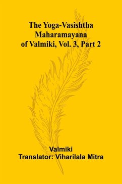 Cover The Yoga-Vasishtha Maharamayana of Valmiki, Vol. 3, Part 2