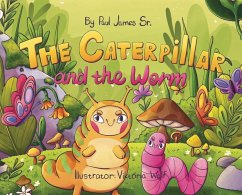 The Caterpillar and the Worm - James, Paul