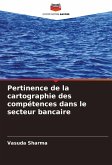 Pertinence de la cartographie des compétences dans le secteur bancaire Pertinence de la cartographie des compétences dans le secteur bancaire
