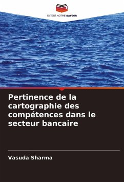 Pertinence de la cartographie des compétences dans le secteur bancaire - Sharma, Vasuda