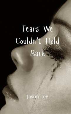 Tears We Couldn't Hold Back - Lee, Jason