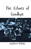 The Echoes of Goodbye