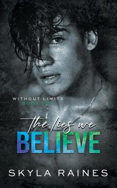 The Lies We Believe - Raines, Skyla