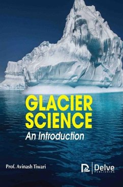 Glacier Science - An Introduction - Tiwari, Avinash