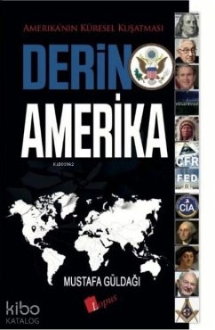 Derin Amerika - Güldagi, Mustafa Derin Amerika - Güldagi, Mustafa