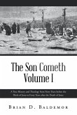 The Son Cometh Volume I