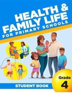 Health and Family Life for Primary Schools Grade 4 - Smith, Cynthia O