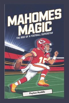 Mahomes Magic - Huddle, Peyton