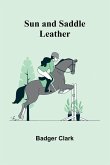 Sun and Saddle Leather Sun and Saddle Leather