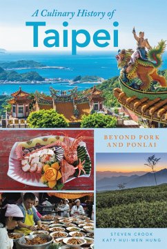 Culinary History of Taipei - Hung, Katy Hui-Wen; Crook, Steven