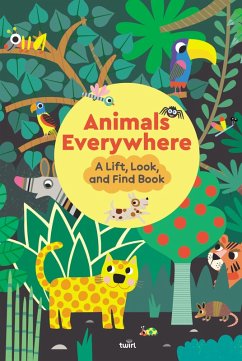 Animals Everywhere: A Lift, Look, and Find Book - Babin, Stéphanie