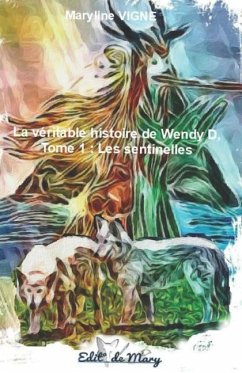 Cover La veritable histoire de Wendy D, tome 1