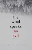 The Wind Speaks No Evil The Wind Speaks No Evil