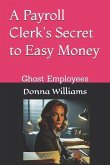 A Payroll Clerk's Secret to Easy Money