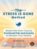 The Stress Is Gone Method The Stress Is Gone Method
