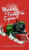 Murder on the North Pole Express Murder on the North Pole Express