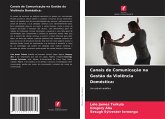 Canais de Comunicação na Gestão da Violência Doméstica: Canais de Comunicação na Gestão da Violência Doméstica: