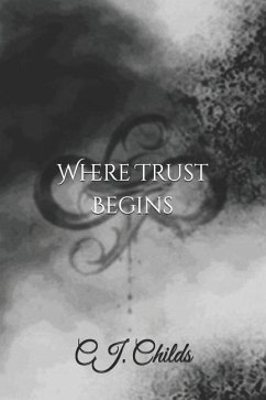 Where Trust Begins - Childs, Cj