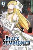 Black Summoner, Vol. 5 (Light Novel) Black Summoner, Vol. 5 (Light Novel)