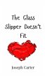 The Glass Slipper Doesn't Fit - Bild 1