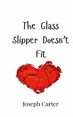 The Glass Slipper Doesn't Fit