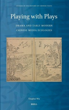 Cover Playing with Plays: Drama and Early Modern Chinese Media Ecologies