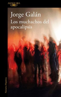 Los Muchachos del Apocalipsis / The Guys of the Apocalypse - Galán, Jorge