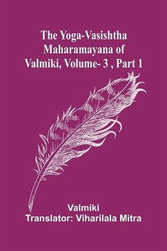 Cover The Yoga-Vasishtha Maharamayana of Valmiki, Vol. 3 , Part 1