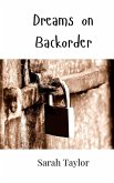 Dreams on Backorder Dreams on Backorder